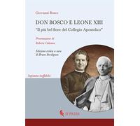 Don Bosco e Leone XIII. «Il più bel fiore del Collegio Apostolico»