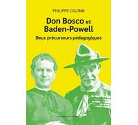 Don Bosco Et Baden-Powell, Deux Précurseurs Pédagogiques
