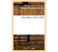 Don Bosco - Jeanniard Du Dot - Hachette Bnf - broché - Livre