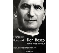 Don Bosco - Par La Force Du Coeur