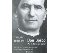Don Bosco - Par La Force Du Coeur