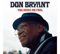 DON BRYANT - YOU MAKE ME FEEL CD NEUF