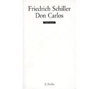 Don Carlos, Infant d'Espagne: Poème dramatique en cinq actes