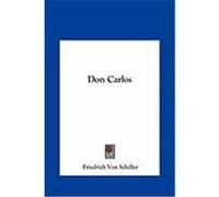 Don Carlos Schiller, Friedrich Von (Auteur)