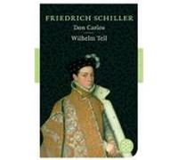 Don Carlos / Wilhelm Tell Schiller, Friedrich (Auteur)