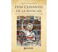 Don Cervantes de la Mancha: Mapa del Tesoro. (Fragmentos para mi hijo)