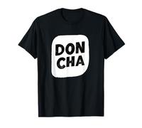 Don Cha Amusant T-Shirt