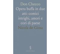 Don Checco: Opera buffa in due atti: comici intrighi, amori e cori di paese