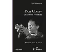 Don Cherry: Le nomade Multikulti – L'Harmattan
