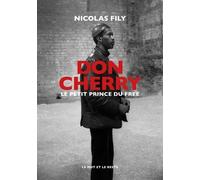 Don Cherry - Le Petit Prince Du Free Jazz