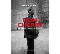 Don Cherry: Le petit prince du free jazz