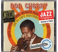 Don Cherry Quintet Live At Café Montmartre 1966 : Gato Barbieri - Harl Berger - Aldo Romano - Bo Stief