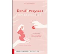 Lidia Stankiewicz – Don d’ovocytes : est-ce que ça vous gène ? – Les dessous d’une conception