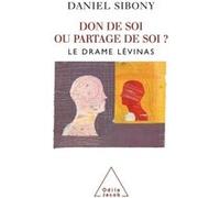 Don de soi ou partage de soi ? Daniel Sibony (Auteur)