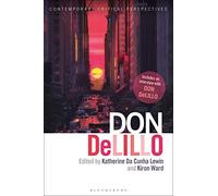 Don Delillo: Contemporary Critical Perspectives