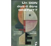 Don doit il etre gratuit Solidarité et philanthropie - Pur - Presses Universitaires Rennes - broché - Essai