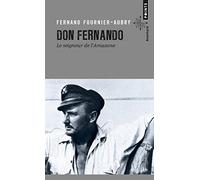 Don Fernando: Le Seigneur de l'Amazone