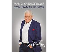 Don Francisco. Con Ganas De Vivir. Memorias. / A Desire To Live: A Memoir