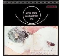 Don Friedman - Circle Waltz [Import]