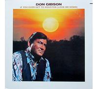 DON GIBSON - if you ever get to houston (look me down) LP
