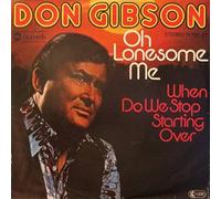 Don Gibson - Oh, Lonesome Me [Vinyl Single 7'']