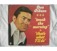 Don Gibson - Touch The Morning That's What I'll Do [Vinyl LP]