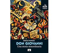 Don Giovanni. Una storia straordinaria