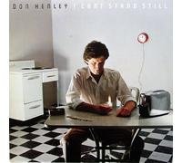 Don Henley - I Can't Stand Still