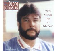 Don Johnson - Aint Nothing Like A Juke Box [UK Import]