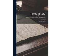 Don Juan: By Lord Byron