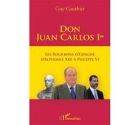 Don Juan Carlos Ier Guy Gauthier (Auteur)