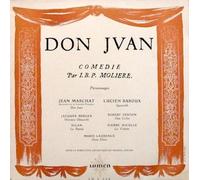 Don Juan Comedie / Les Precieuses Ridicules Par. I. B. P. Moliere Personnages: Jean Marchat, Lucien Baroux, Jacques Berger, Robert Tenton, Dilan, Pierre Nicolle, Marie Laurence, Sous La Direction Artistique De Michel Dulud (Leaflet Enclosed)