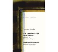 Don Juan Comes Back from the War: Figaro Gets Divorced - [Livre en VO] Odon Von Horvath, I Huish, C Hampton (Auteur)