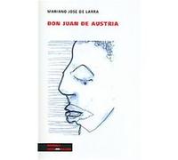 Don Juan De Austria, Diferencias Mariano J. De Larra (Auteur)