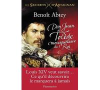 Don Juan de Tolède, mousquetaire du roi Les secrets de d'artagnan t1 - Benoît Abtey - Flammarion - broché - Roman