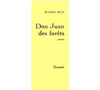 Don Juan des forêts Béatrix Beck (Auteur)