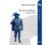 Don Juan, le profane Le défi du diable - Pierre Pelle Le Croisa - Detrad - broché - Essai