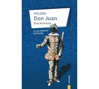 Don Juan: Molière: Eine Komödie (illustrierte Ausgabe)