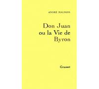 Don Juan ou la vie de Byron - André Maurois - Grasset - Livre