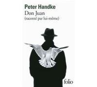 Don Juan Peter Handke (Auteur), Georges-Arthur Goldschmidt (Traduction)