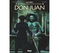 Don Juan - Tome 02 Didier Poli (Auteur), Clotilde Bruneau (Auteur), Luc Ferry (Auteur), Diego Oddi (Dessinateur)