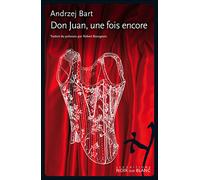 Don juan une fois encore - BART ANDRZEJ - Noir Sur Blanc - broché - Roman