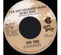 DON KING - I'VE GOT COUNTRY MUSIC IN MY SOUL 7 INCH (7" VINYL 45) US CON BRIO 1979