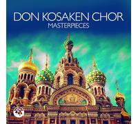 Don Kosaken Chor - Masterpieces