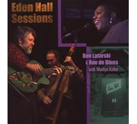 Don Latarski & Rue De Blues - Eden Hall Sessions