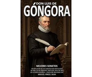 DON LUIS DE GÓNGORA: MEJORES SONETOS