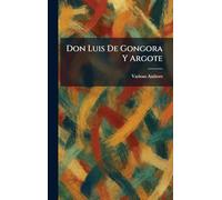 Don Luis De Gongora Y Argote