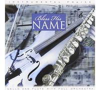 Don Marsh - BLESS HIS NAME "CELLO AND FLUTE WITH FULL ORCHESTRA"