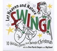 Don Marsh Singers - Let Heaven and Nature Swing - 10 Holiday Tunes For a Swingin Christmas Music Album, great songs