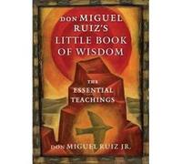 Don Miguel Ruiz's Little Book of Wisdom: The Essential Teachings - [Version Originale] Inconnu (Auteur)